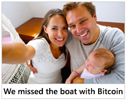 Missed out on Bitcoin